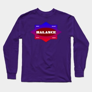 Balance mind heart soul and body Long Sleeve T-Shirt